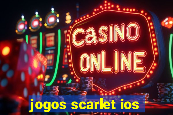 jogos scarlet ios